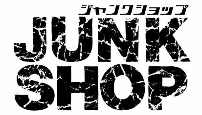 JUNK SHOP